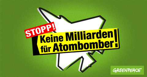 Stopp Nuklear! Keine neuen Atombomber für Deutschland