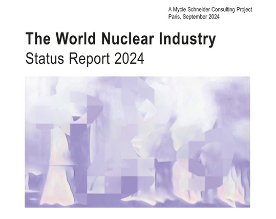 Unabhängiger World Nuclear Industry Status Report 2024 in Wien veröffentlicht