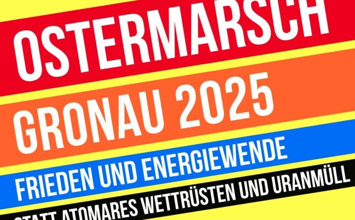 Atomwaffen abschaffen – Atomanlagen abschalten: Neue Eskalationen – Ostermarsch an der Uranfabrik in Gronau