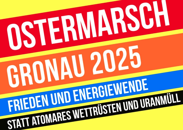 Atomwaffen abschaffen – Atomanlagen abschalten: Neue Eskalationen – Ostermarsch an der Uranfabrik in Gronau